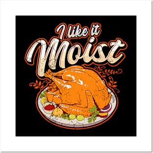 Thanksgiving I Like It Moist Funny Quote Humor Sayings Posters and Art